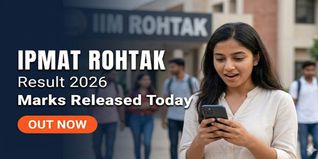 IPMAT Rohtak Result 2026 Out; Download Scorecard @iimrohtak.ac.in